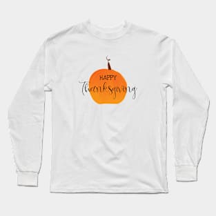 Happy Thanksgiving Long Sleeve T-Shirt